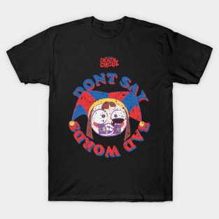THE AMAZING DIGITAL CIRCUS: PONMI DONT SAY BAD WORDS (GRUNGE STYLE) T-Shirt